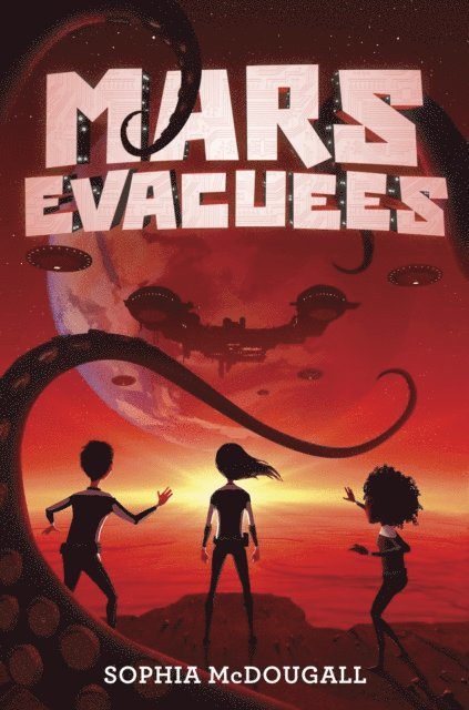 Sophia McDougall - Mars Evacuees, E-bok