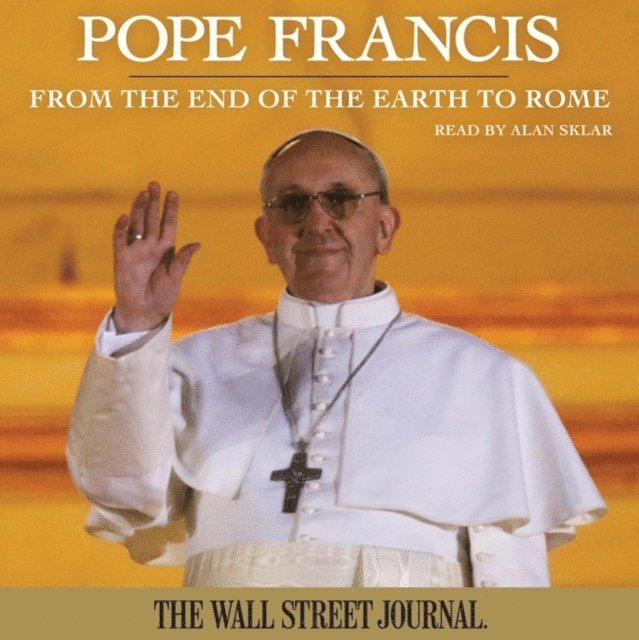 The Staff of The Wall Street Journal - Pope Francis, Ljudbok
