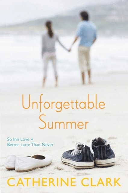 Catherine Clark - Unforgettable Summer, E-bok