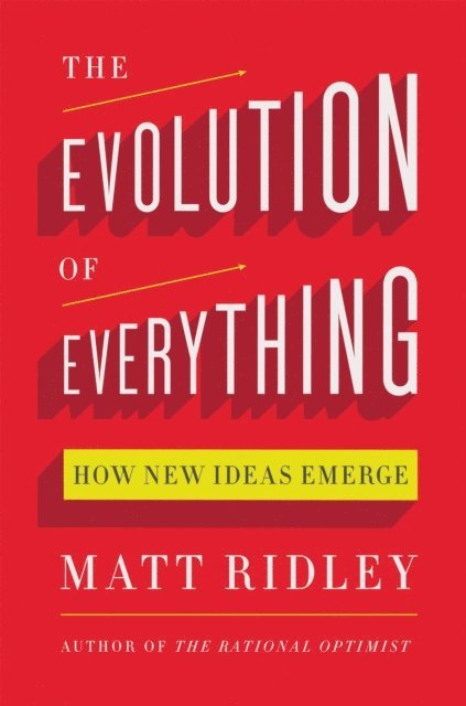 Matt Ridley - Evolution of Everything, E-bok