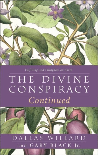 Jr. Gary Black, Dallas Willard - Divine Conspiracy Continued, E-bok