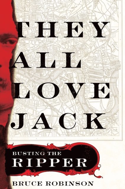 Bruce Robinson - They All Love Jack, E-bok