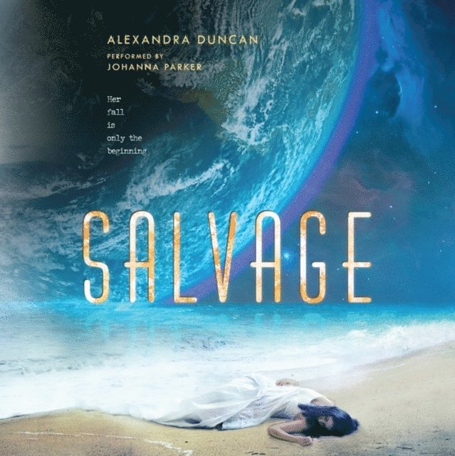 Alexandra Duncan - Salvage, Ljudbok