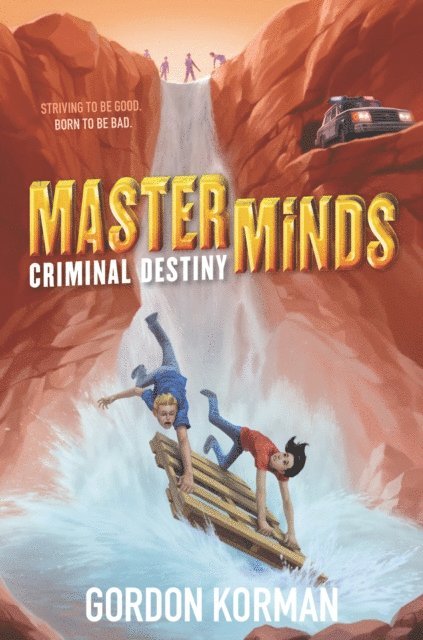 Gordon Korman - Masterminds: Criminal Destiny, E-bok