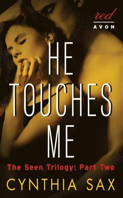 Cynthia Sax - He Touches Me, E-bok