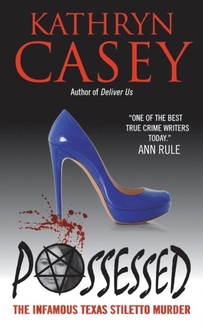 Kathryn Casey - Possessed, E-bok