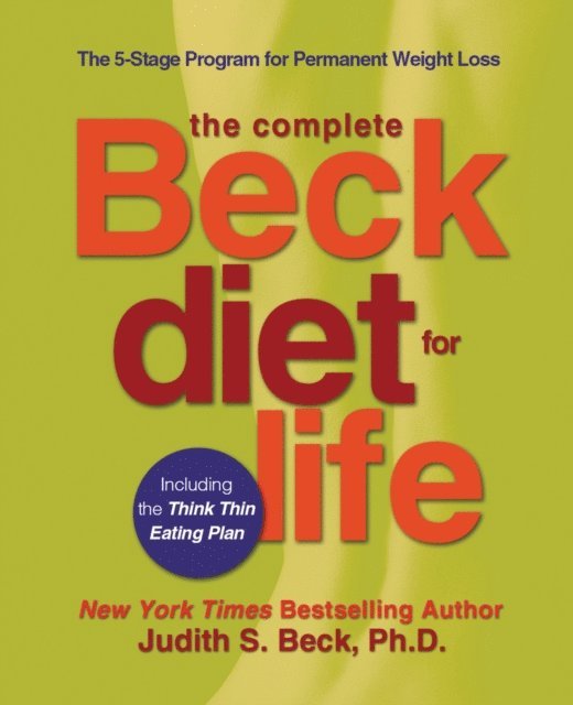 Judith S. Beck - Complete Beck Diet for Life, E-bok