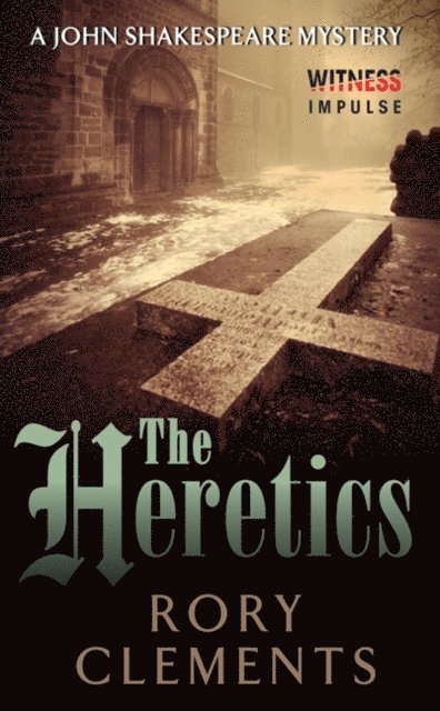 Rory Clements - Heretics, E-bok