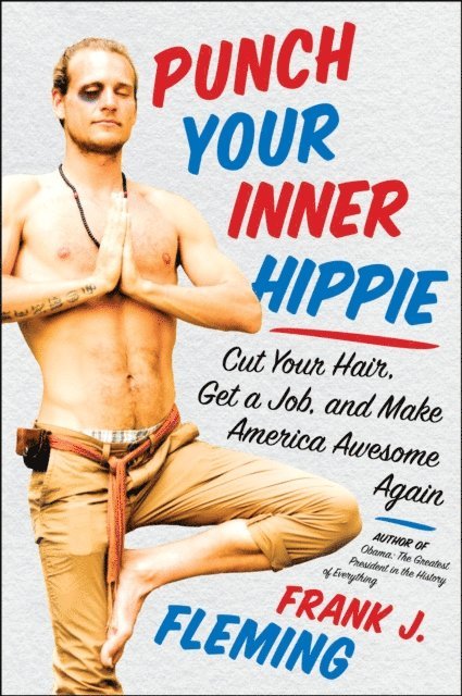 Frank J. Fleming - Punch Your Inner Hippie, E-bok. Tillgänglighet: Lägg i varukorg