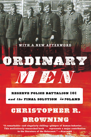 Christopher R. Browning - Ordinary Men, E-bok