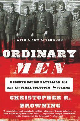 Christopher R. Browning - Ordinary Men, E-bok