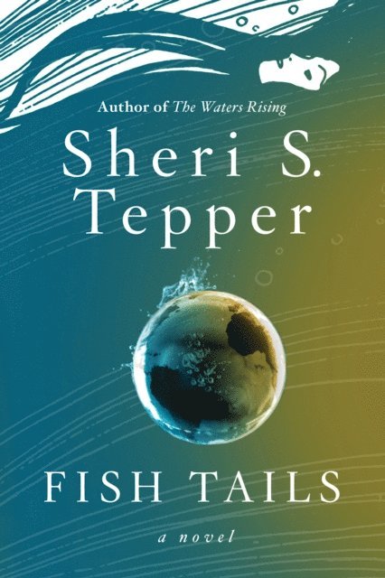 Sheri S. Tepper - Fish Tails, E-bok