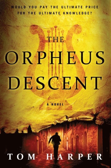 Tom Harper - Orpheus Descent, E-bok