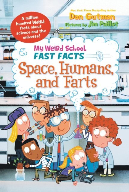 Dan Gutman - My Weird School Fast Facts: Space, Humans, and Farts, E-bok