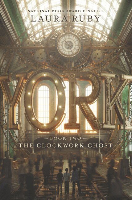 Laura Ruby - York: The Clockwork Ghost, Inbunden