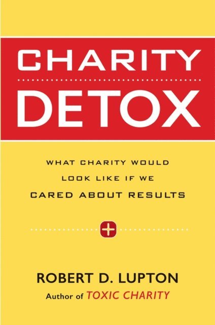 Robert D. Lupton - Charity Detox, E-bok
