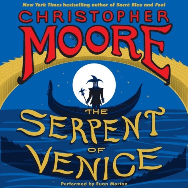Christopher Moore - Serpent of Venice, Ljudbok