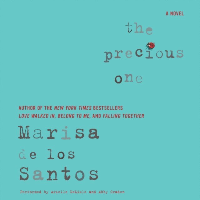 Marisa de los Santos - Precious One, Ljudbok