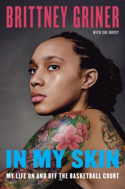 Sue Hovey, Brittney Griner - In My Skin, E-bok