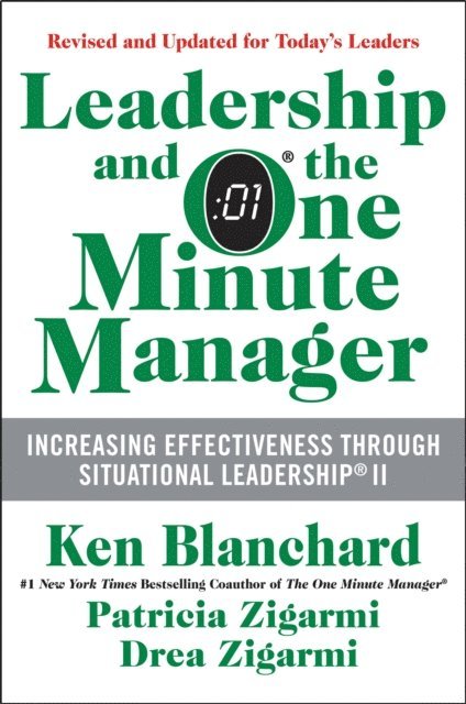Drea Zigarmi, Patricia Zigarmi, Ken Blanchard - Leadership and the One Minute Manager Updated Ed, E-bok