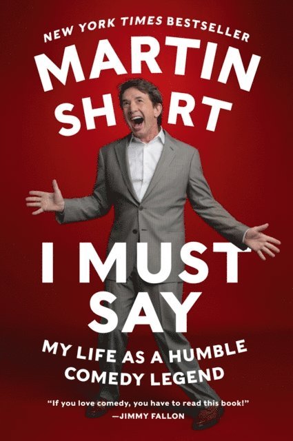 Martin Short - I Must Say, E-bok