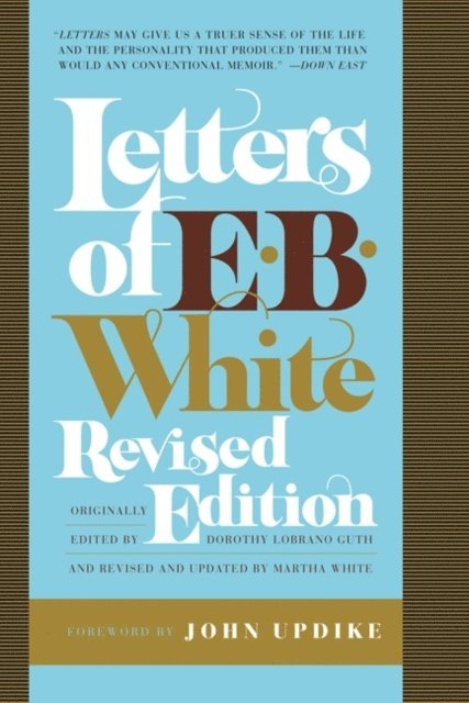 E. B. White - Letters of E. B. White, Revised Edition, E-bok