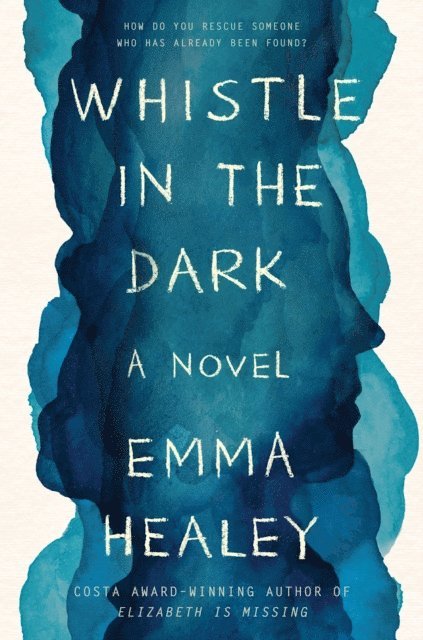 Emma Healey - Whistle in the Dark, E-bok