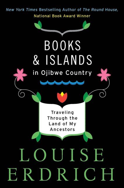 Louise Erdrich - Books and Islands in Ojibwe Country, E-bok