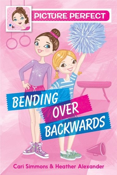Heather Alexander, Cari Simmons - Picture Perfect #1: Bending Over Backwards, E-bok