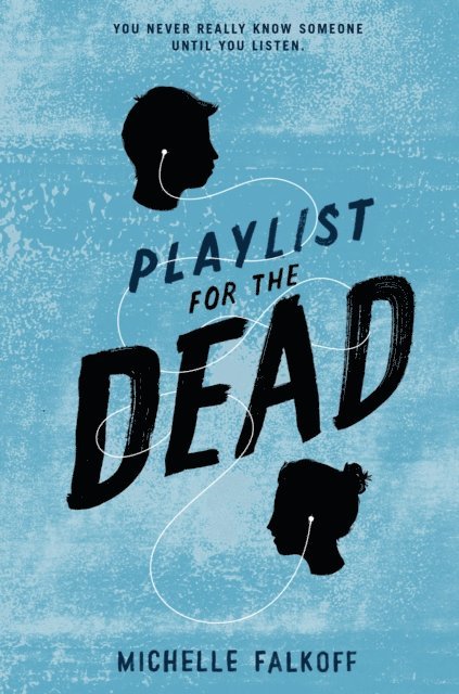 Michelle Falkoff - Playlist for the Dead, E-bok