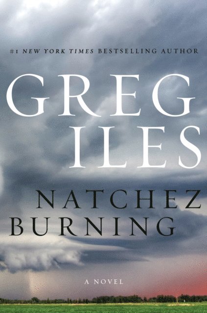 Greg Iles - Natchez Burning, E-bok