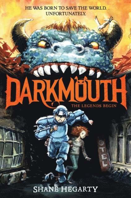 Shane Hegarty - Darkmouth: The Legends Begin, E-bok