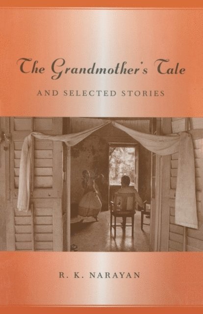 R. K. Narayan - Grandmother's Tale and Selected Stories, E-bok