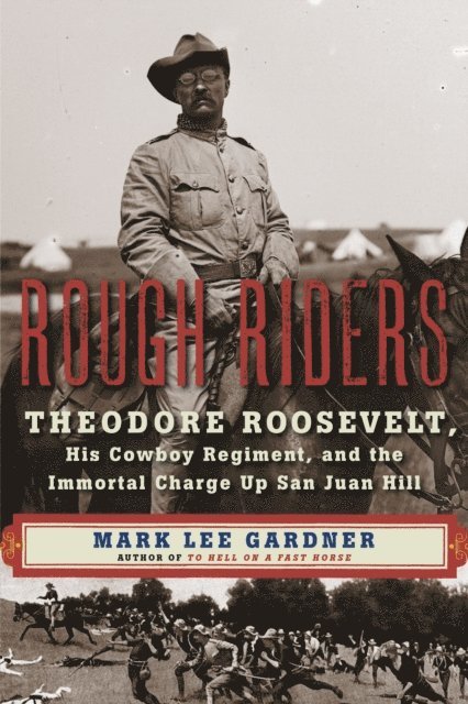 Mark Lee Gardner - Rough Riders, E-bok