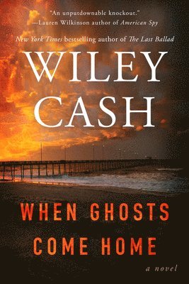 Wiley Cash - When Ghosts Come Home, Häftad