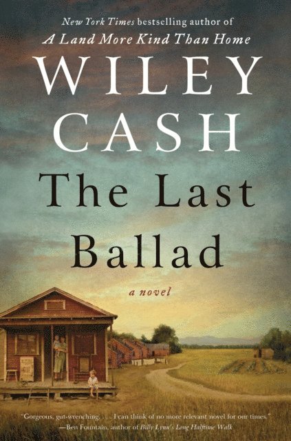 Wiley Cash - Last Ballad, E-bok