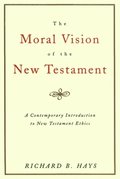 Moral Vision of the New Testament