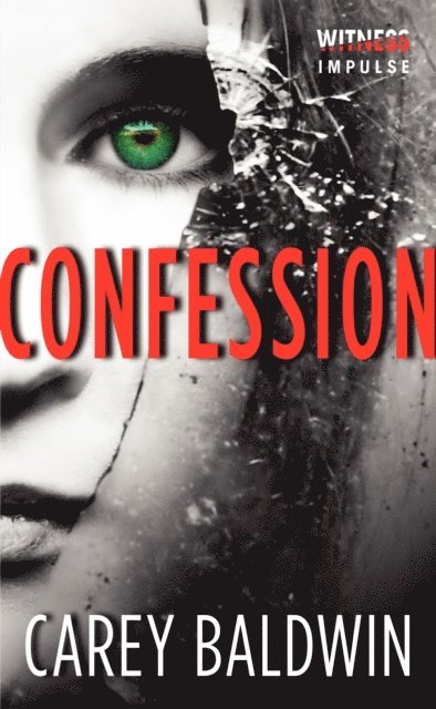 Carey Baldwin - Confession, E-bok