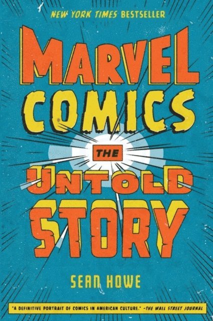 Sean Howe - Marvel Comics, E-bok