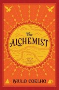 The Alchemist: A Fable about Following Your Dream