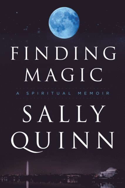 Sally Quinn - Finding Magic, E-bok