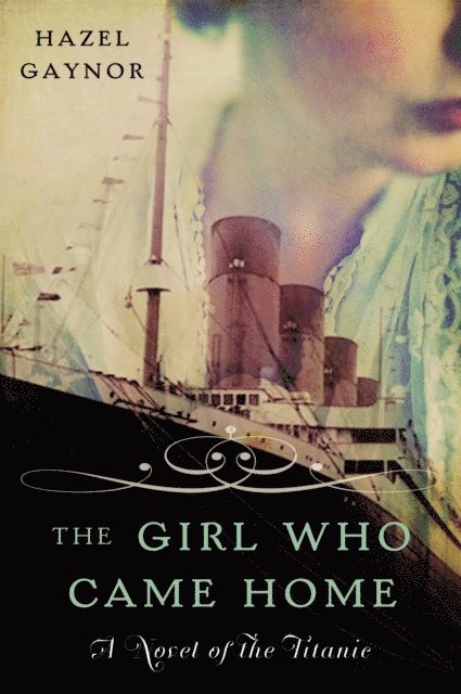 Hazel Gaynor - Girl Who Came Home, E-bok