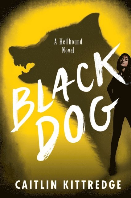 Caitlin Kittredge - Black Dog, E-bok