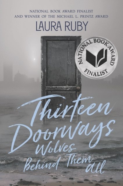 Laura Ruby - Thirteen Doorways, Wolves Behind Them All, E-bok
