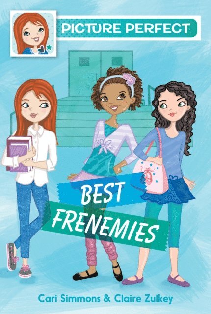 Claire Zulkey, Cari Simmons - Picture Perfect #3: Best Frenemies, E-bok