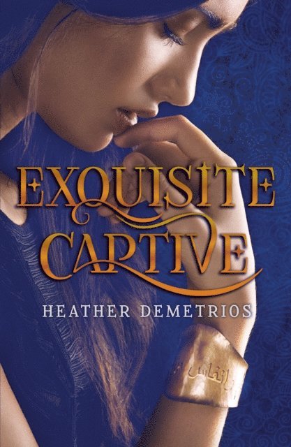 Heather Demetrios - Exquisite Captive, E-bok