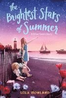Leila Howland - The Brightest Stars of Summer, Häftad