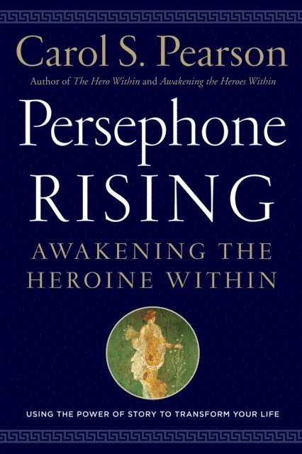 Carol S. Pearson - Persephone Rising, E-bok