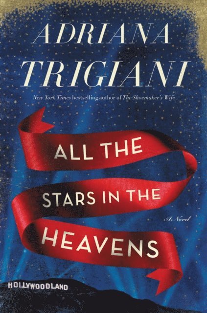 Adriana Trigiani - All the Stars in the Heavens, E-bok