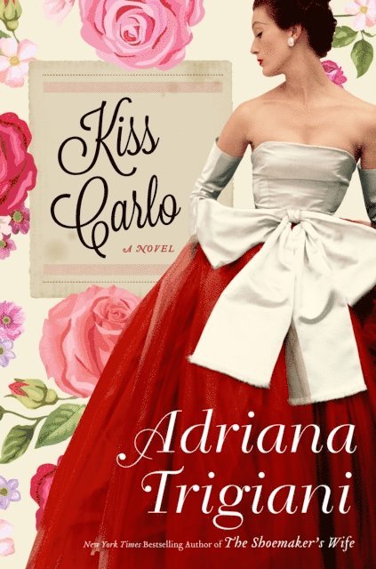 Adriana Trigiani - Kiss Carlo, E-bok